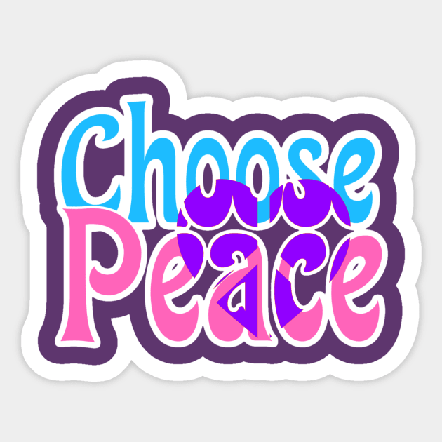 Choose Peace Inspirational Typography Sticker by AlondraHanley